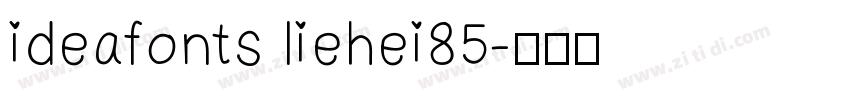 ideafonts liehei85字体转换